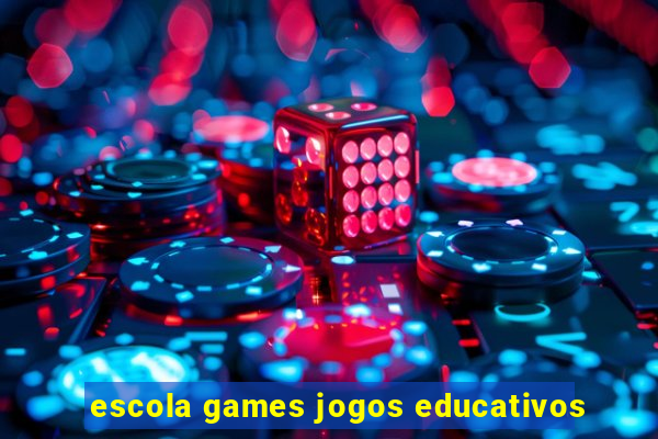 escola games jogos educativos